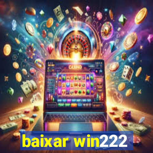 baixar win222